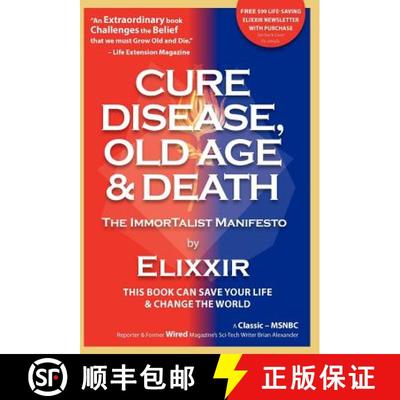 【3-4周达】Cure Disease, Old Age & Death: The ImmorTalist Manifesto [9780978602109]