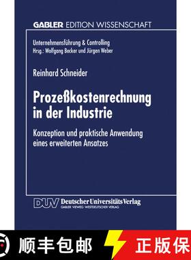 【3-4周达】Prozesskostenrechnung in Der Industrie: Konzeption Und Praktische Anwendung Eines Erweiter... [9783824463671]
