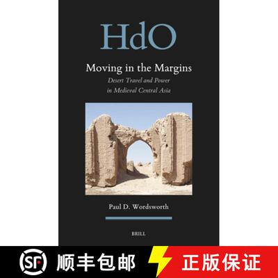 预订 Moving in the Margins: Desert Travel and Power in Medieval Central Asia [9789004534872]