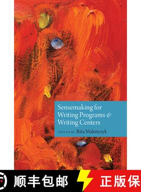 【3-4周达】Sensemaking for Writing Programs and Writing Centers [9781646424351]