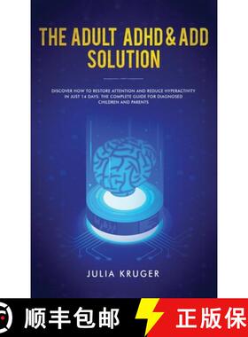 【3-4周达】Adult ADHD & ADD Solution: Discover How to Restore Attention and Reduce Hyperactivity in J... [9781952083372]