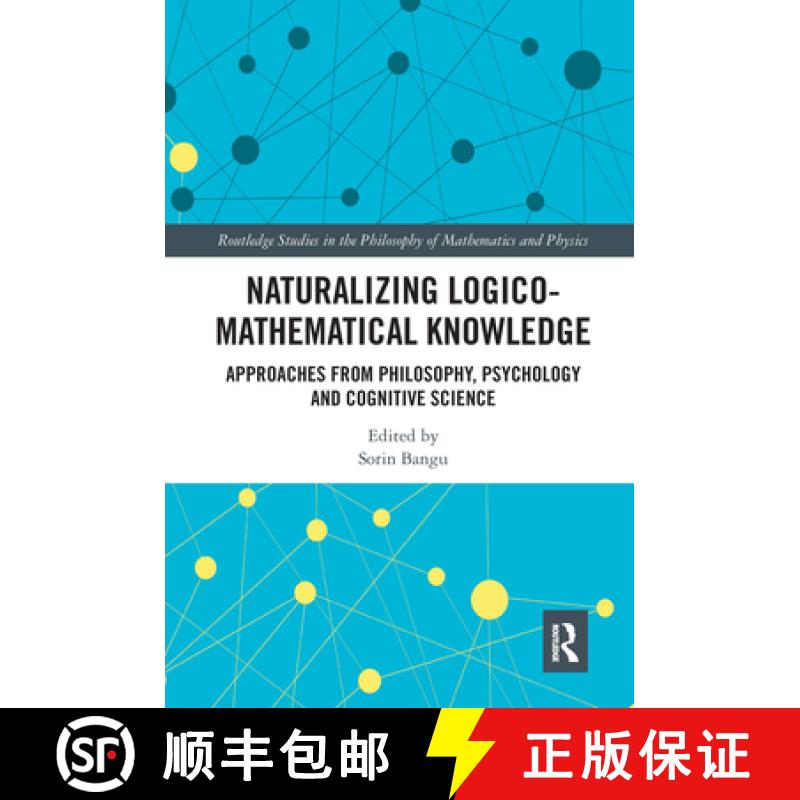 【3-4周达】Naturalizing Logico-Mathematical Knowledge: Approaches from Philosophy, Psychology and Cog... [9780367667115]