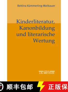 【3-4周达】Kinderliteratur, Kanonbildung und literarische Wertung [9783476019424]