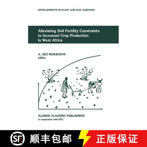 【3-4周达】精装 Alleviating Soil Fertility Constraints to Increased Crop Production in West Africa [9780792312215]
