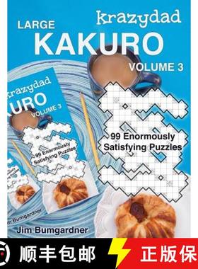 预订 Krazydad Large Kakuro Volume 3: 99 Enormously Satisfying Puzzles [9781946855084]