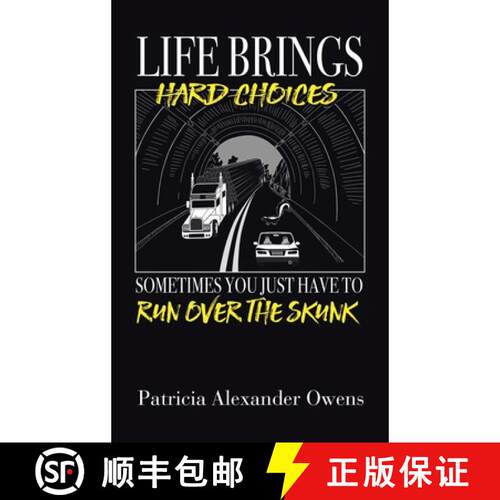 【3-4周达】精装 Life Brings Hard Choices: Sometimes You Just Have to Run over the Skunk [9781664294257]