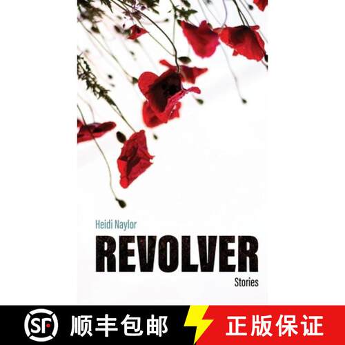 【3-4周达】Revolver: Stories by Heidi Naylor [9781948218009]