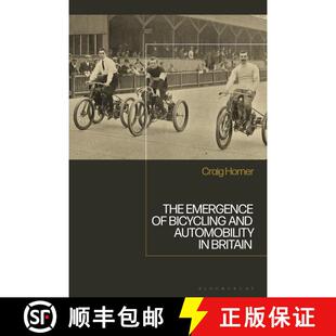 【3-4周达】The Emergence of Bicycling and Automobility in Britain [9781350214569]