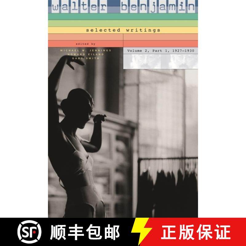 【3-4周达】Walter Benjamin: Selected Writings, Volume 2: Part 1: 1927-1930 [9780674015883]