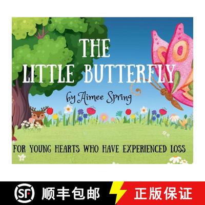 【3-4周达】The Little Butterfly: For Young Hearts Who Have Experienced Loss [9798987367414]