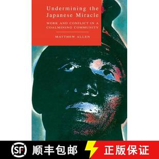 Coal 4周达 Japanese the Work Mining Undermining Conflict and 9780521450096 Community Miracle
