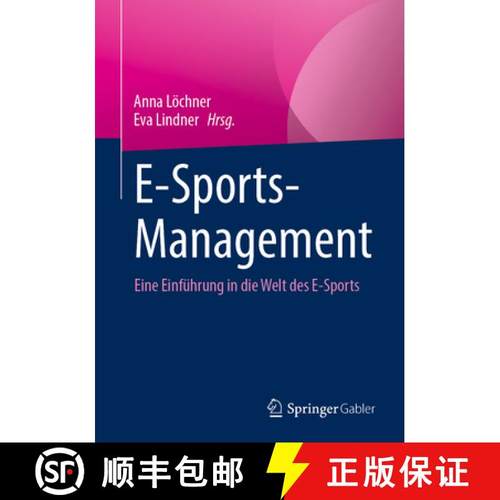 【3-4周达】E-Sports-Management: Eine Einführung in Die Digitale Welt Des Sports [9783658438340]