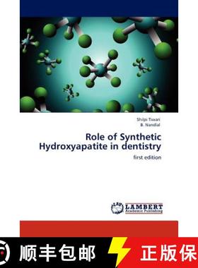 预订 Role of Synthetic Hydroxyapatite in dentistry [9783659154935]