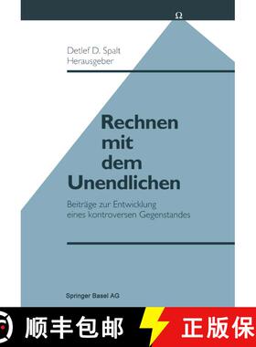 【3-4周达】Rechnen mit dem Unendlichen: Beiträge zur Entwicklung eines kontroversen Gegenstandes [9783034852432]