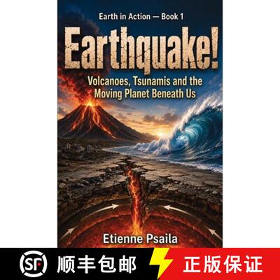 【3-4周达】Earthquake! : Volcanoes, Tsunamis and the Moving Planet Beneath Us [9798901949412]