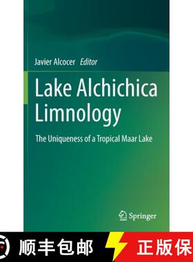 【3-4周达】Lake Alchichica Limnology : The Uniqueness of a Tropical Maar Lake [9783030790950]