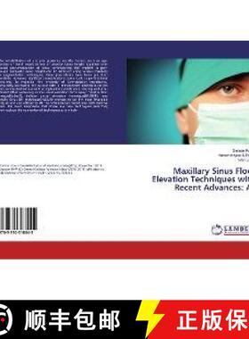 预订 Maxillary Sinus Floor Elevation Techniques with Recent Advances: AL [9783330318045]