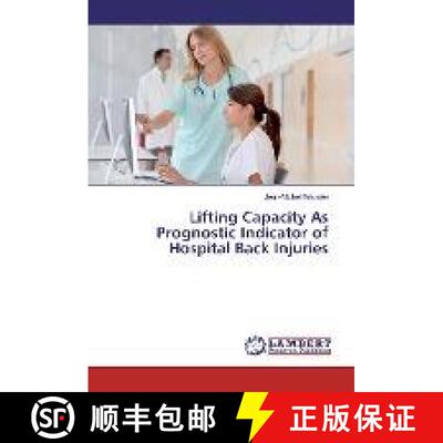 预订 Lifting Capacity As Prognostic Indicator of Hospital Back Injuries [9783659793387]