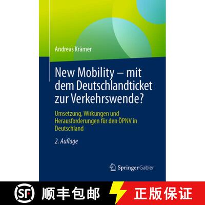 【3-4周达】New Mobility – mit dem Deutschlandticket zur Verkehrswende?: Umsetzung, Wirkungen und Her... [9783658485399]