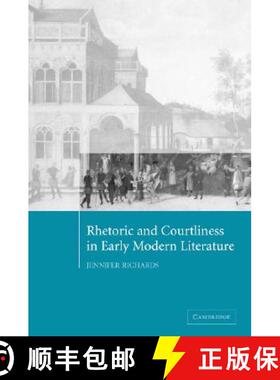 【3-4周达】Rhetoric and Courtliness in Early Modern Literature [9780521824705]