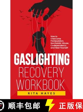 预订 Gaslighting Recovery Workbook: How to Overcome Manipulation, Narcissistic Abuse, Codependency, a... [9781959081487]