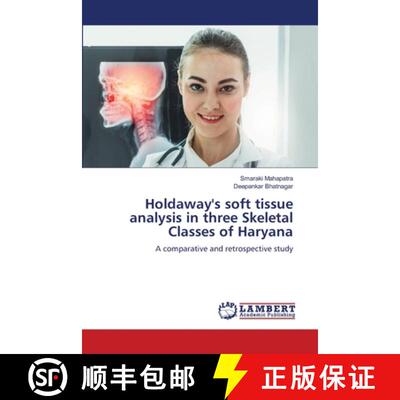 预订 Holdaway's soft tissue analysis in three Skeletal Classes of Haryana [9786205529584]