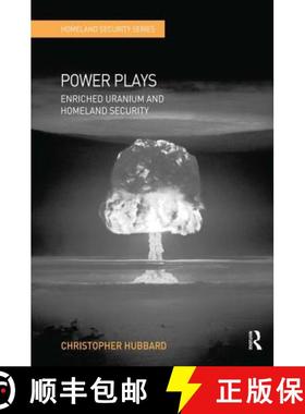 【3-4周达】Power Plays : Enriched Uranium and Homeland Security [9780754676935]