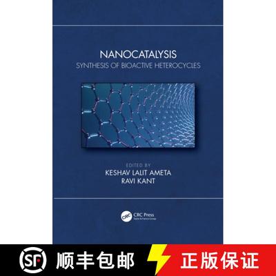 【3-4周达】Nanocatalysis: Synthesis of Bioactive Heterocycles [9780367693558]