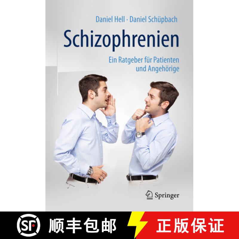 【3-4周达】Schizophrenien: Ein Ratgeber Für Patienten Und Angehörige [9783662489314]