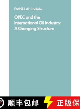 【3-4周达】OPEC and the International Oil Industry: A Changing Structure [9789401197564]