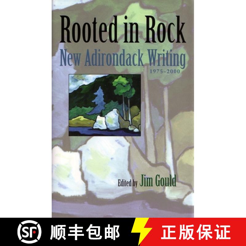 【3-4周达】Rooted in Rock: New Adirondack Writing, 1975-2000 [9780815607014]