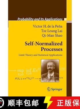 【3-4周达】Self-Normalized Processes : Limit Theory and Statistical Applications [9783540856351]