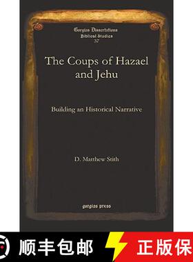 【3-4周达】The Coups of Hazael and Jehu: Building an Historical Narrative [9781593338336]