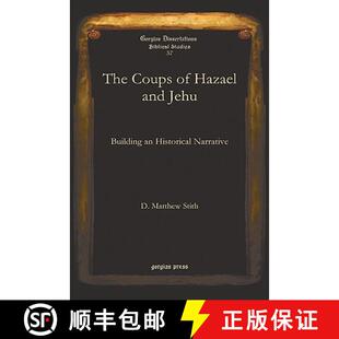 【3-4周达】The Coups of Hazael and Jehu: Building an Historical Narrative [9781593338336]