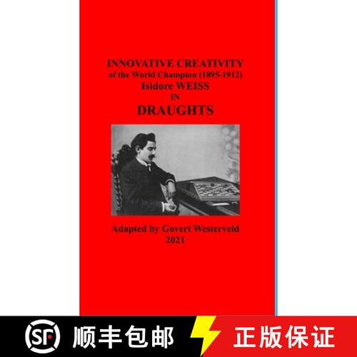 【3-4周达】精装 Innovative Creativity of the World Champion (1895-1912) Isidore Weiss in Draughts [9781008965614]