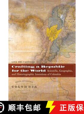 【3-4周达】Crafting a Republic for the World: Scientific, Geographic, and Historiographic Inventions ... [9781496205483]