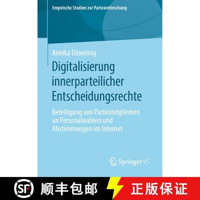【3-4周达】Digitalisierung innerparteilicher Entscheidungsrechte : Beteiligung von Parteimitgliedern ... [9783658279288]