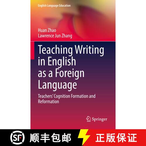 【3-4周达】Teaching Writing in English as a Foreign Language : Teachers' Cognition Formation and Refo... [9783030999933]