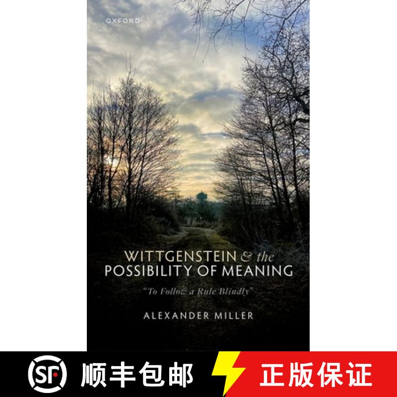 【3-4周达】Wittgenstein and the Possibility of Meaning: To Follow a Rule Blindly [9780192856487]