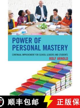 预订 Power of Personal Mastery : Continual Improvement for School Leaders and Students [9781475836875]