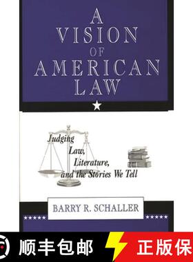 【3-4周达】A Vision of American Law: Judging Law, Literature, and the Stories We Tell [9780275951115]
