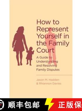 【3-4周达】How To Represent Yourself in the Family Court: A guide to understanding and resolving fami... [9781472119100]