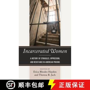 and Struggles History Resistance Women 4周達(dá) Prisons American Incarcerated Oppression 9781498542135