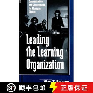 【3-4周达】Leading the Learning Organization: Communication and Competencies for Managing Change [9780791443682]
