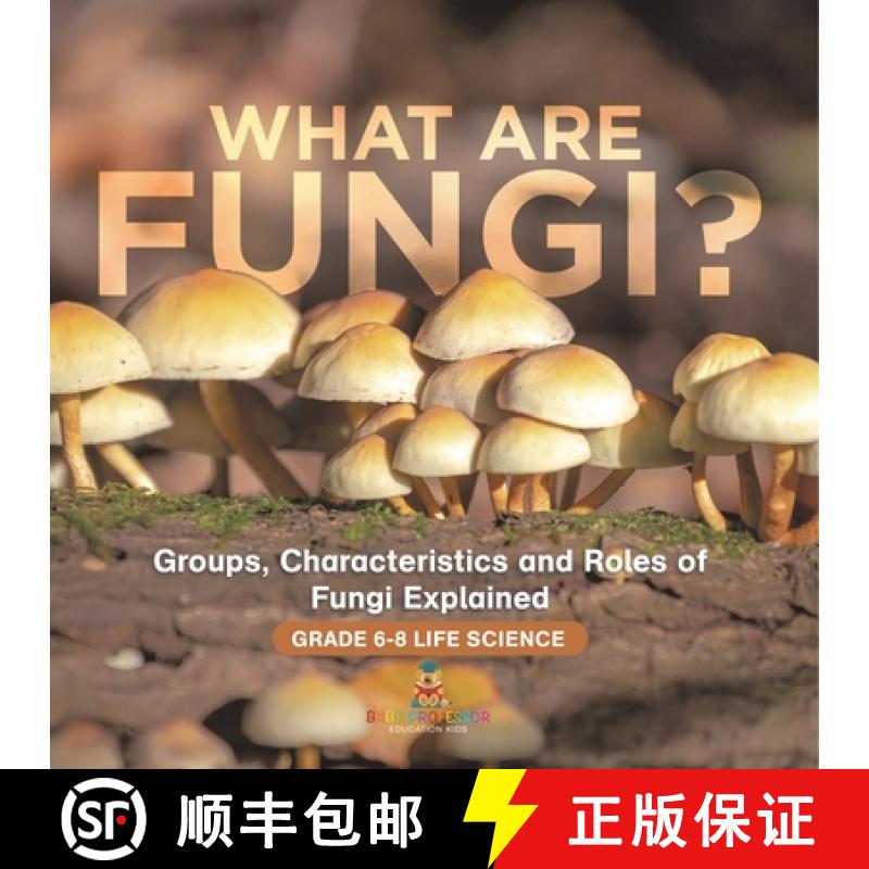 【3-4周达】What are Fungi? Groups, Characteristics and Roles of Fungi Explained | Grade 6-8 Life Science [9781541991156]