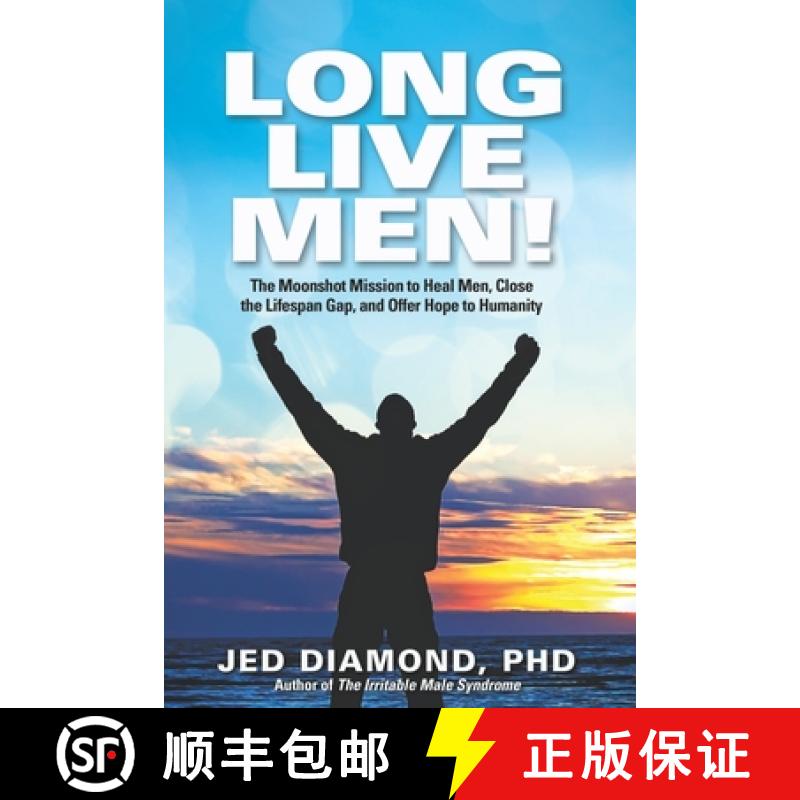 【3-4周达】Long Live Men!: The Moonshot Mission to Heal Men, Close the Lifespan Gap, and Offer Hope t... [9781958848364]