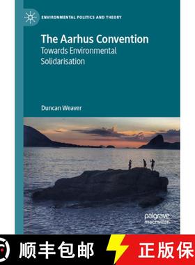 【3-4周达】The Aarhus Convention : Towards Environmental Solidarisation [9783031435355]