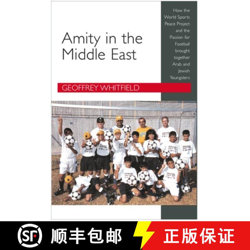 【3-4周达】Amity in the Middle East: How the World Sports Peace Project and the Passion for Football ... [9781898595489]