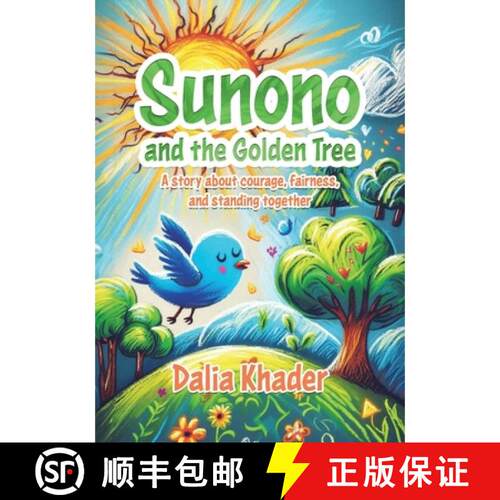 【3-4周达】Sunono and the Golden Tree: A story about courage, fairness, and standing together [9781834385396]