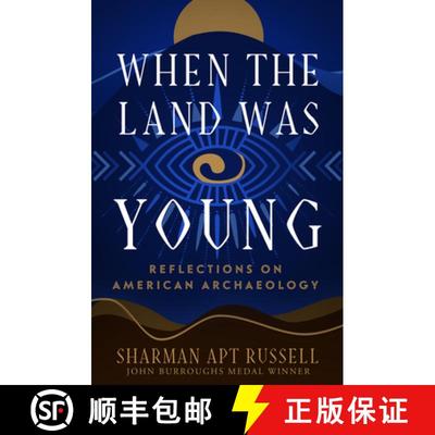 【3-4周达】When the Land Was Young : Reflections on American Archaeology [9781504079365]